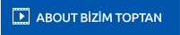 About Bizim Toptan